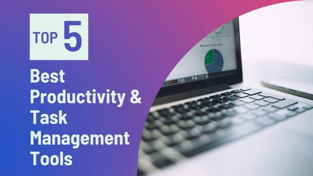 top 5 productivity tools and task management tools