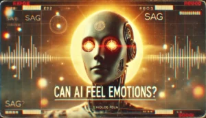 Can AI Feel Emotions? Can Machines Feel Love and Pain? – 2024