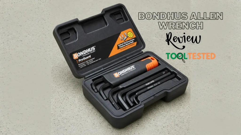 Bondhus Allen Wrench Set inside its black case, featuring ProGuard finish and ergonomic handle. Review by Tool Tested.