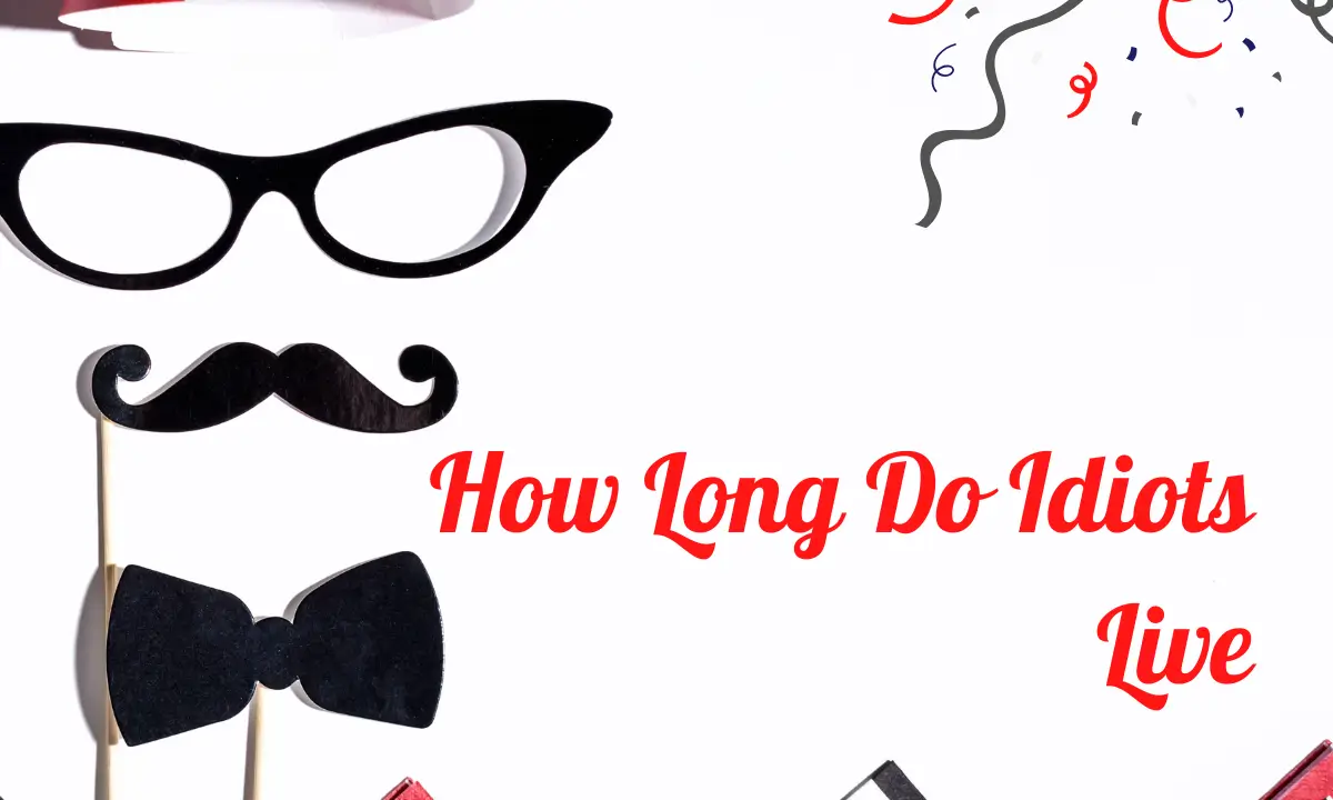 How Long Do Idiots Live - A fun, playful image with glasses, a mustache, and a bowtie