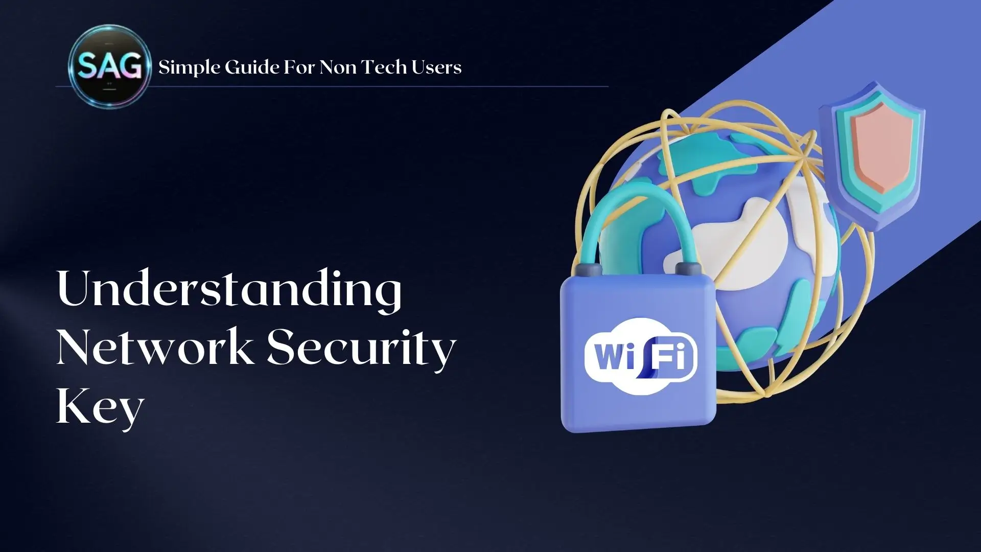 Network Security Key - A visual guide to understanding Wi-Fi network security with a 3D lock and shield symbolizing protection.