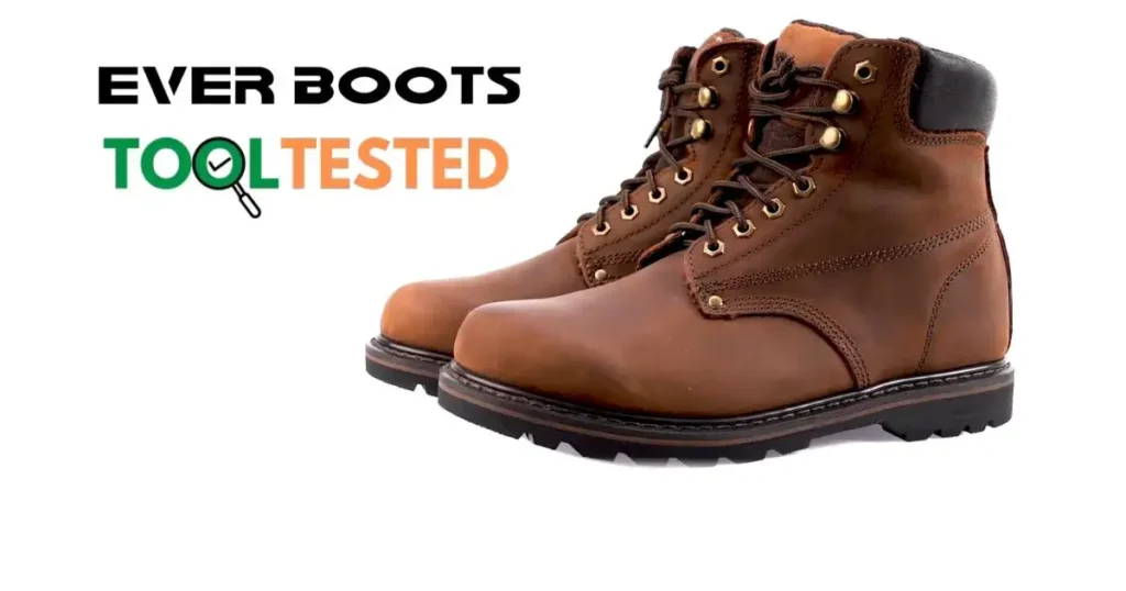 Pair of Work Boots of the brown Ever Boots tested for durability and comfort by Smart AI Gears